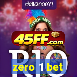 zero 1 bet